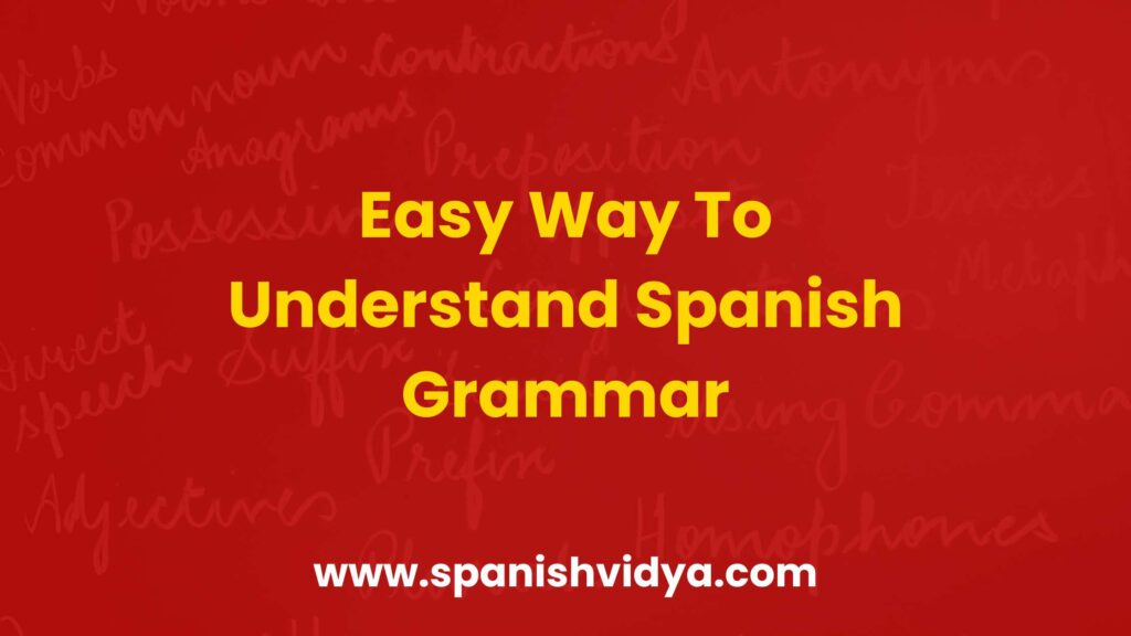 Spanish Grammar Rules For Beginners, Spanish Grammar Rules, Spanish Grammar Online Classes